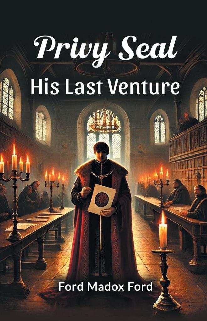 Privy Seal His Last Venture