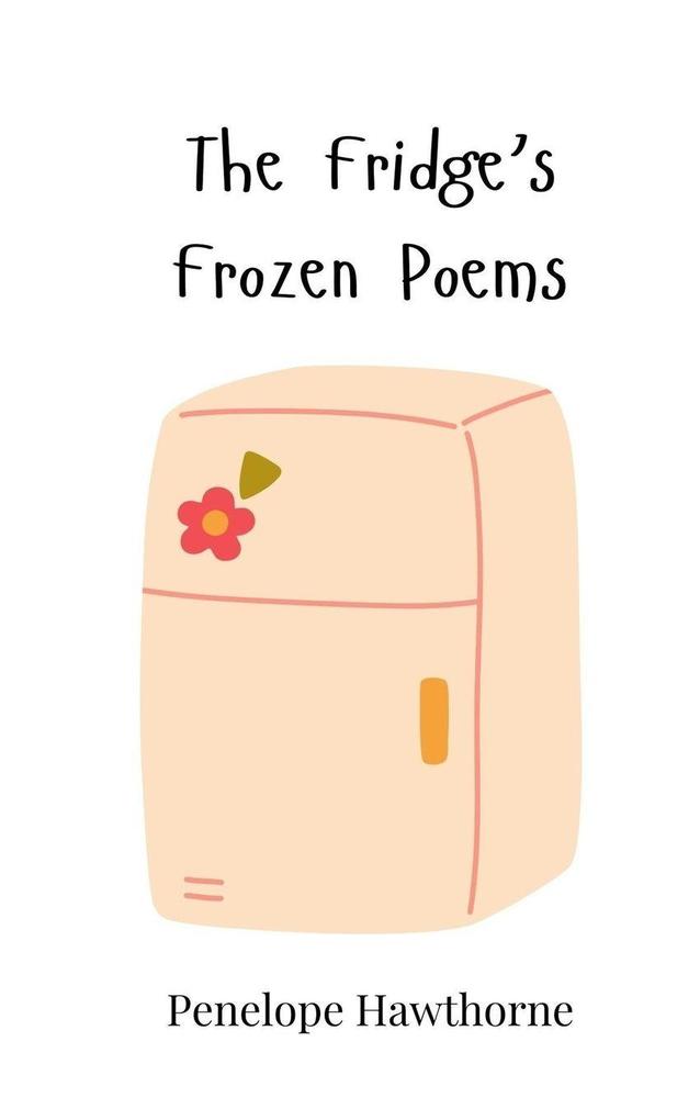 The Fridge's Frozen Poems