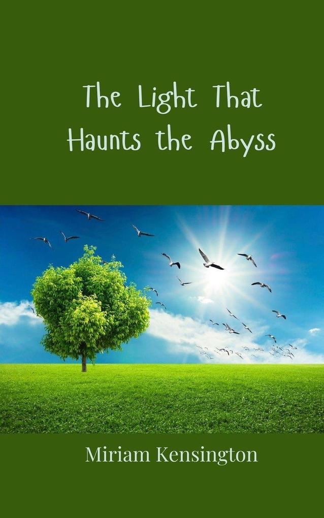 The Light That Haunts the Abyss