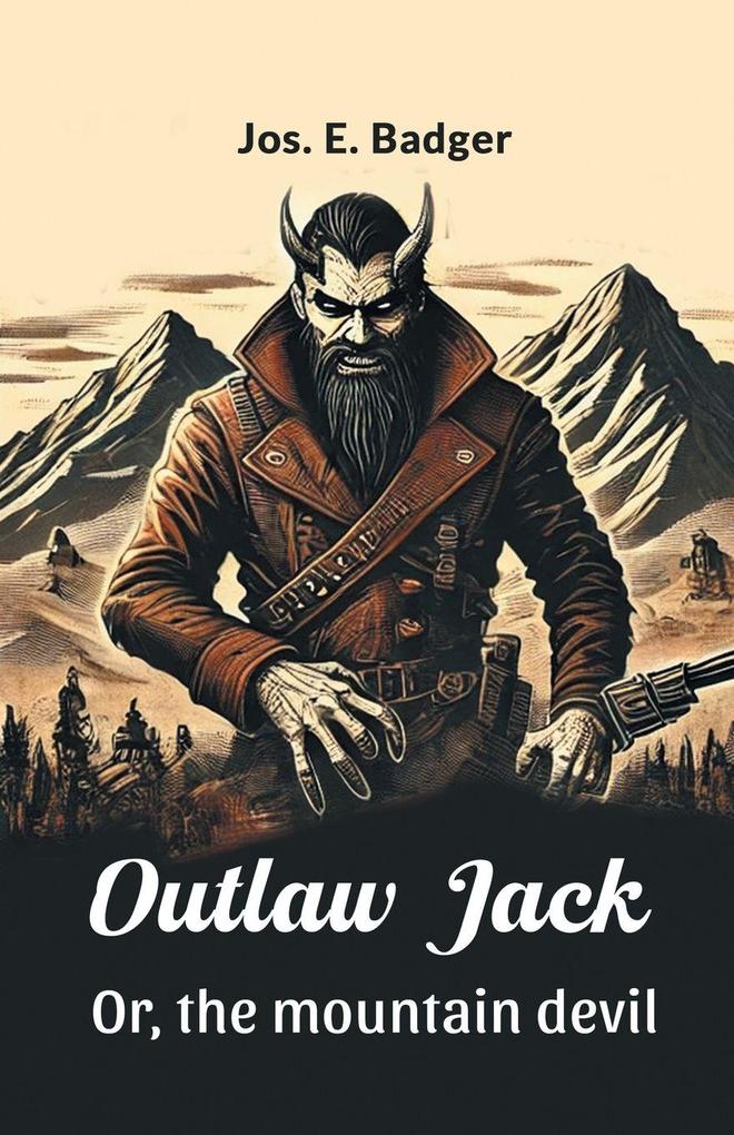 Outlaw Jack Or the mountain devil