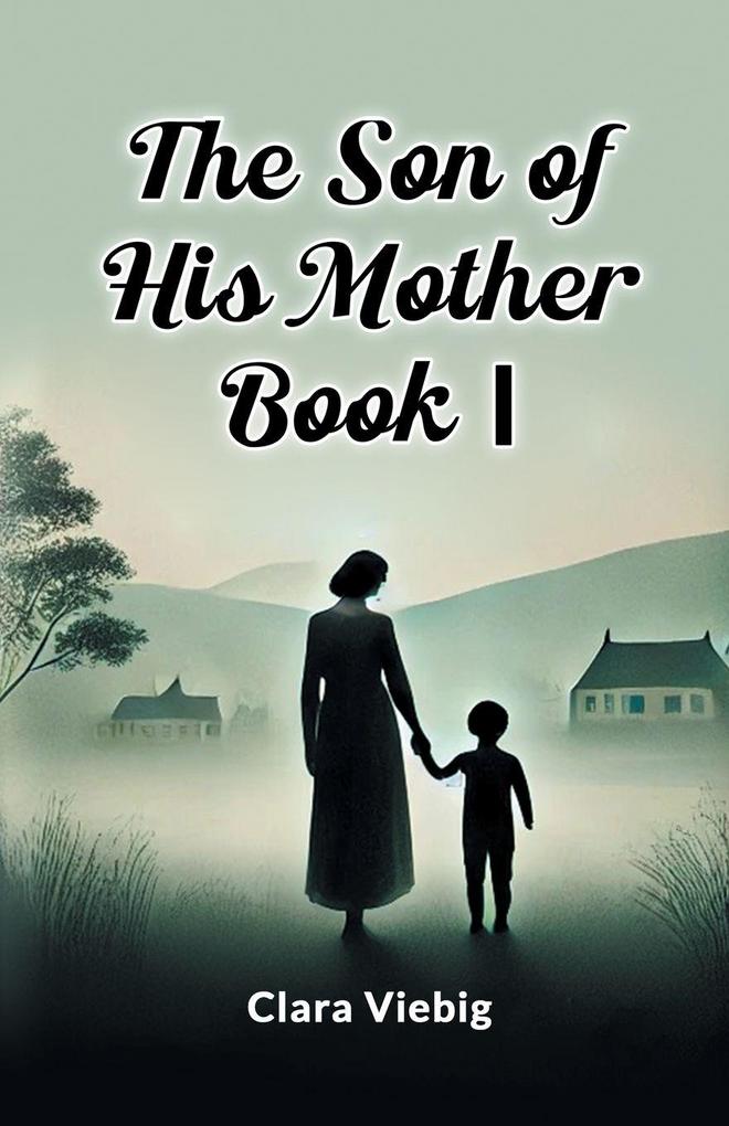 The Son of His Mother BOOK I