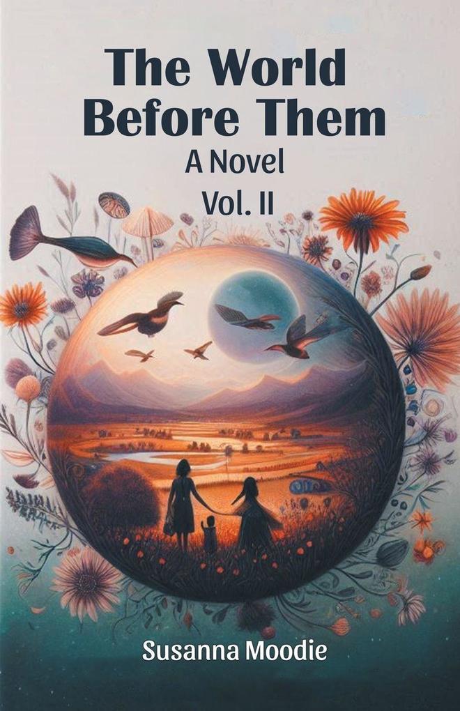 The World Before Them A Novel Vol. II
