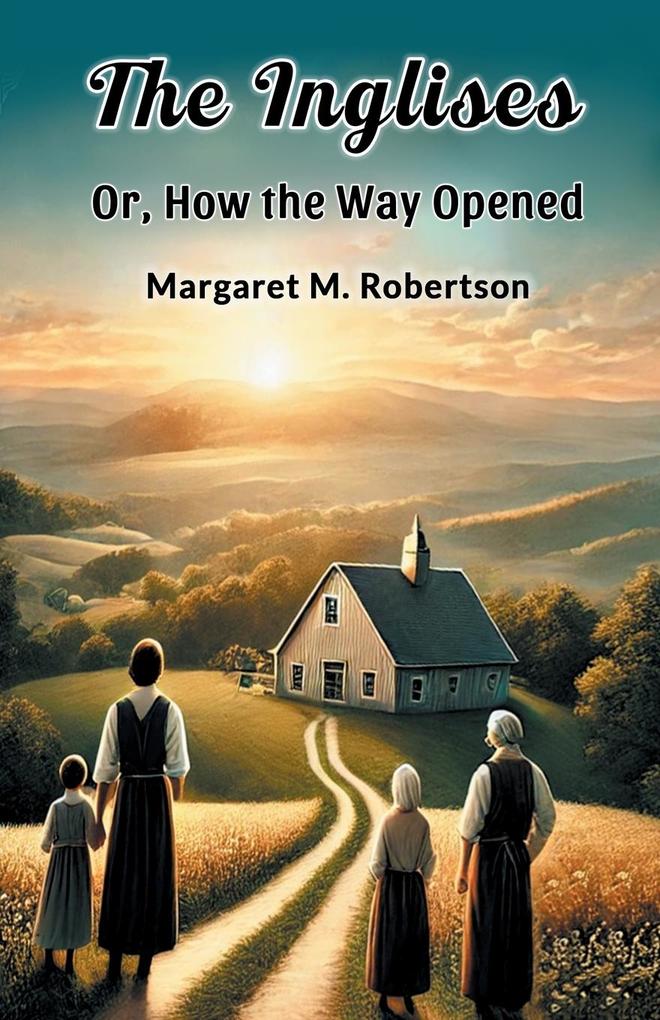 The Inglises Or How the Way Opened