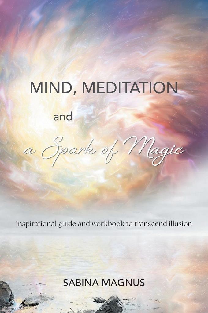 Mind Meditation and a Spark of Magic