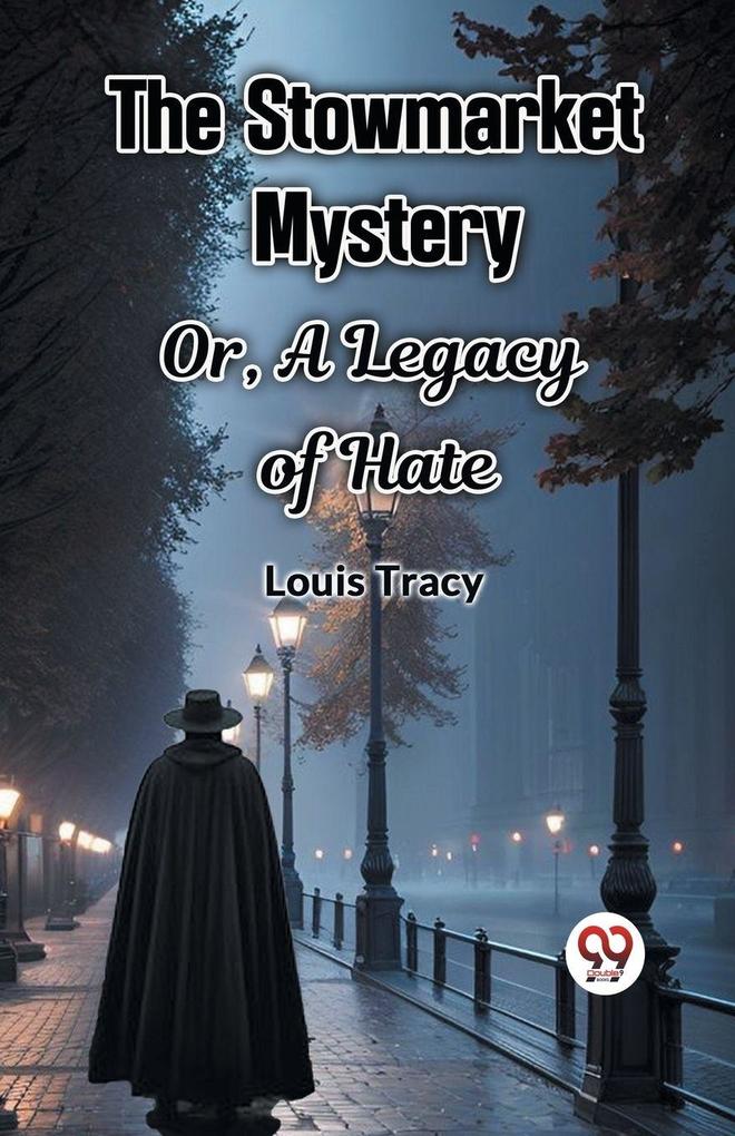 The Stowmarket Mystery Or A Legacy of Hate