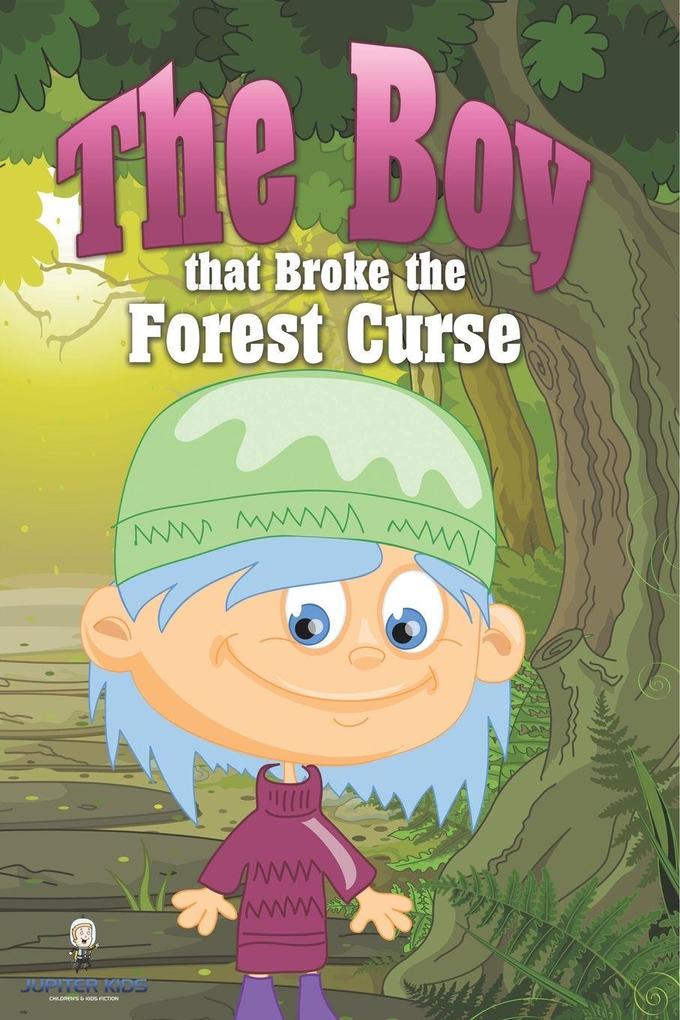 The Boy That Broke the Forest Curse