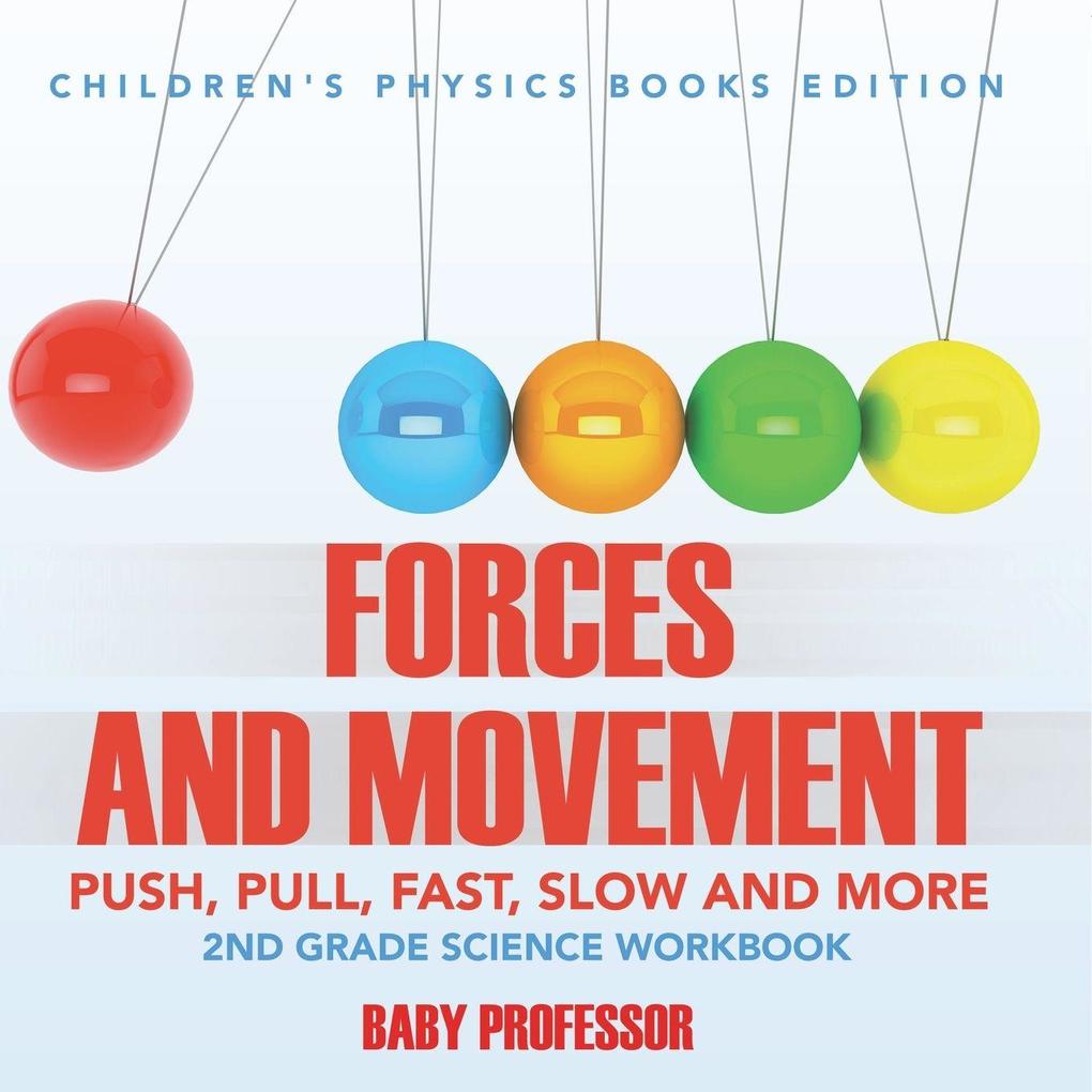 Forces and Movement (Push Pull Fast Slow and More)