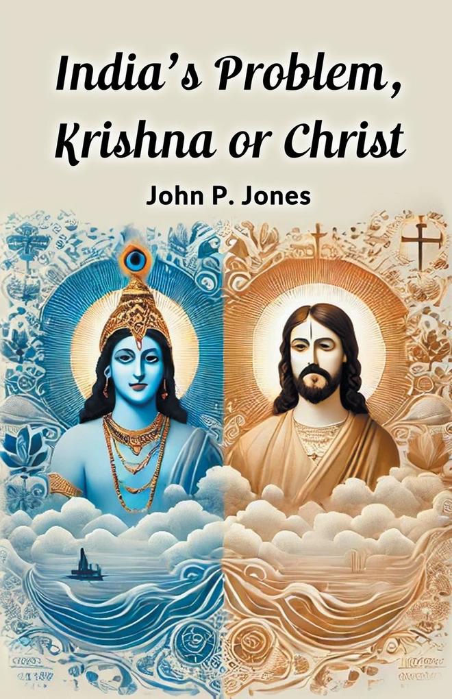 India's Problem Krishna or Christ