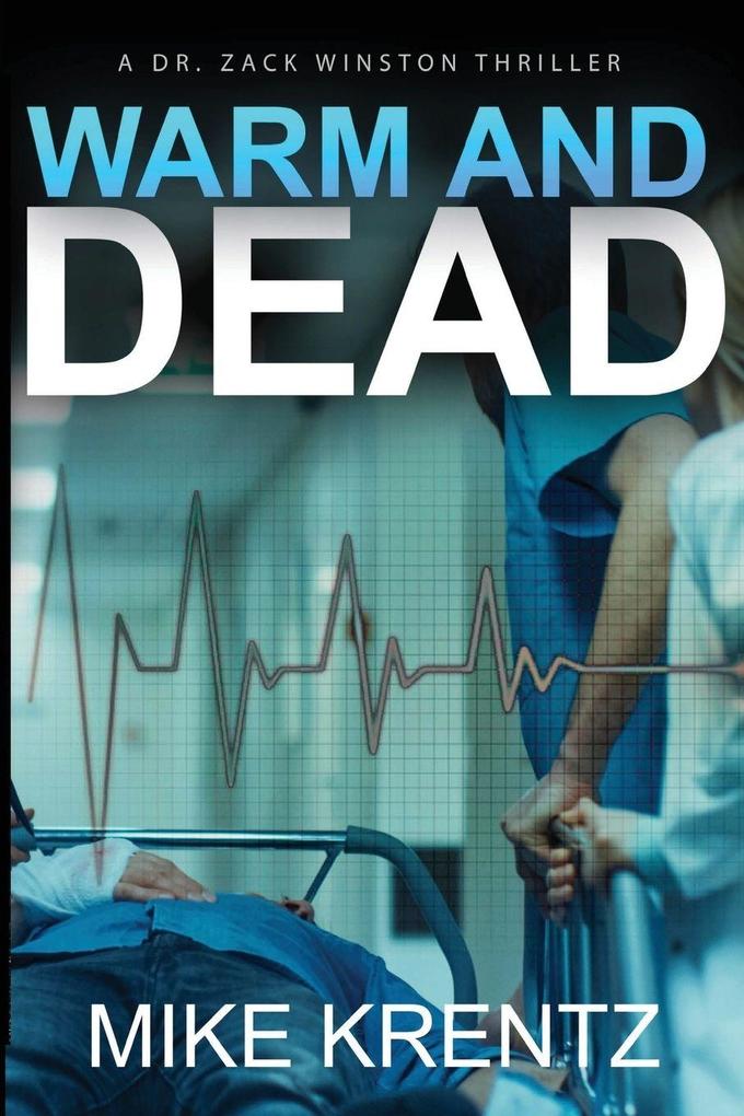 WARM AND DEAD