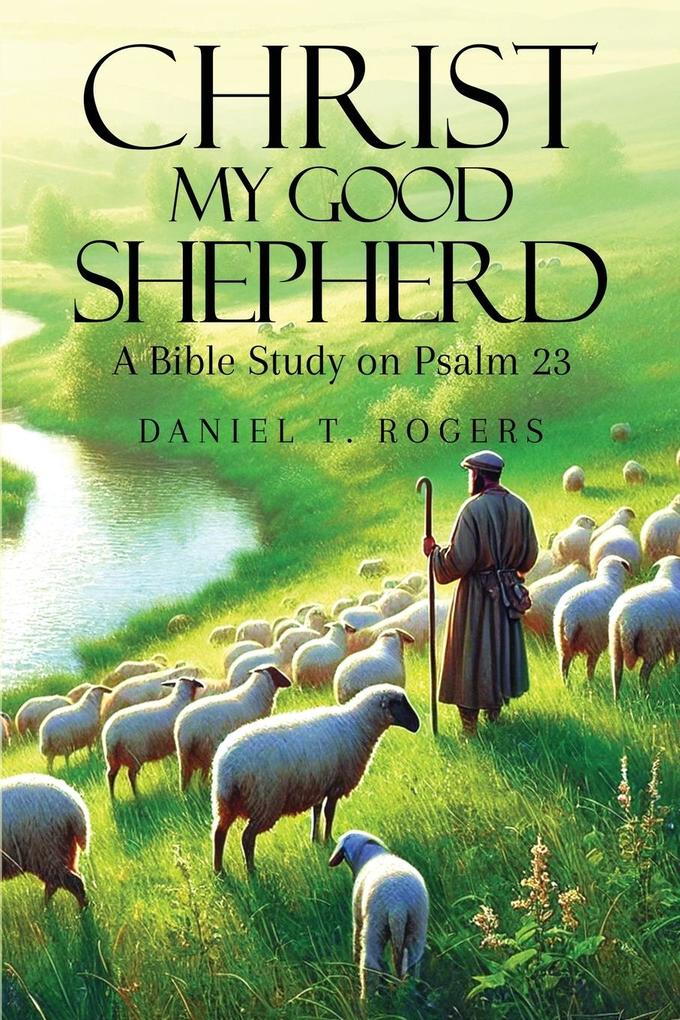 Christ My Good Shepherd