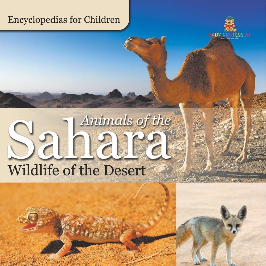 Animals of the Sahara | Wildlife of the Desert | Encyclopedias for Children