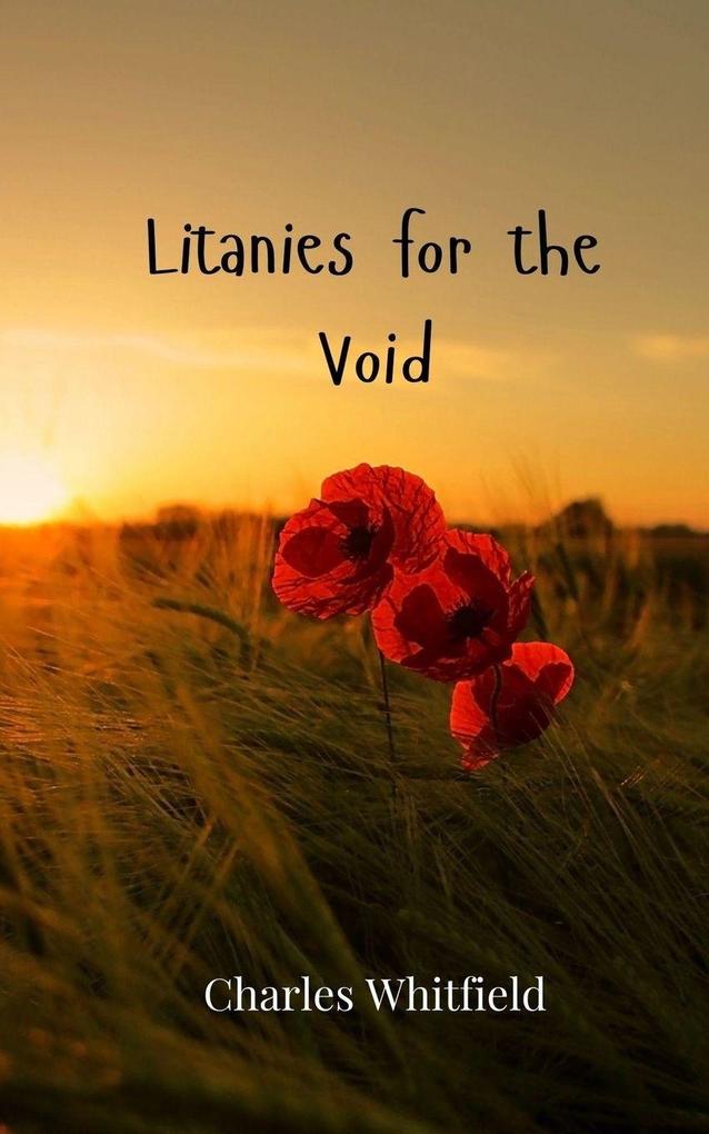 Litanies for the Void