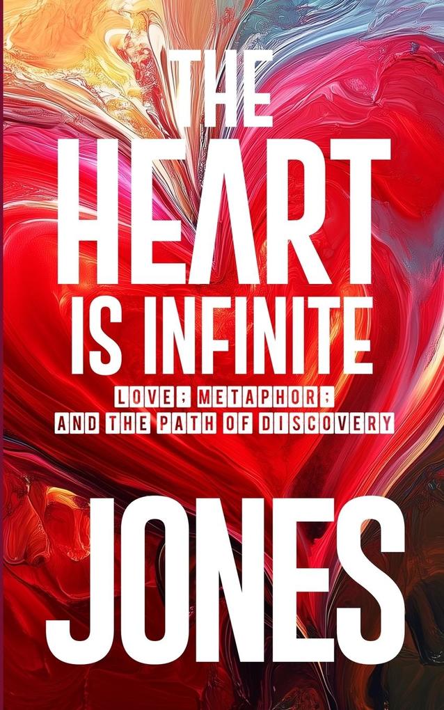 The Heart Is Infinite