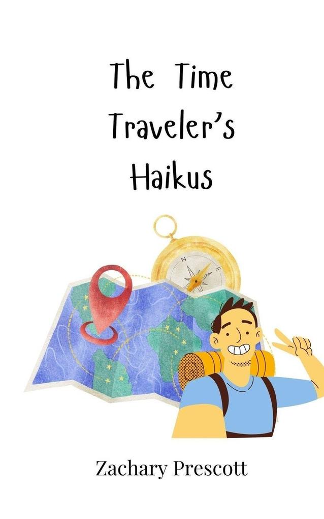 The Time Traveler's Haikus