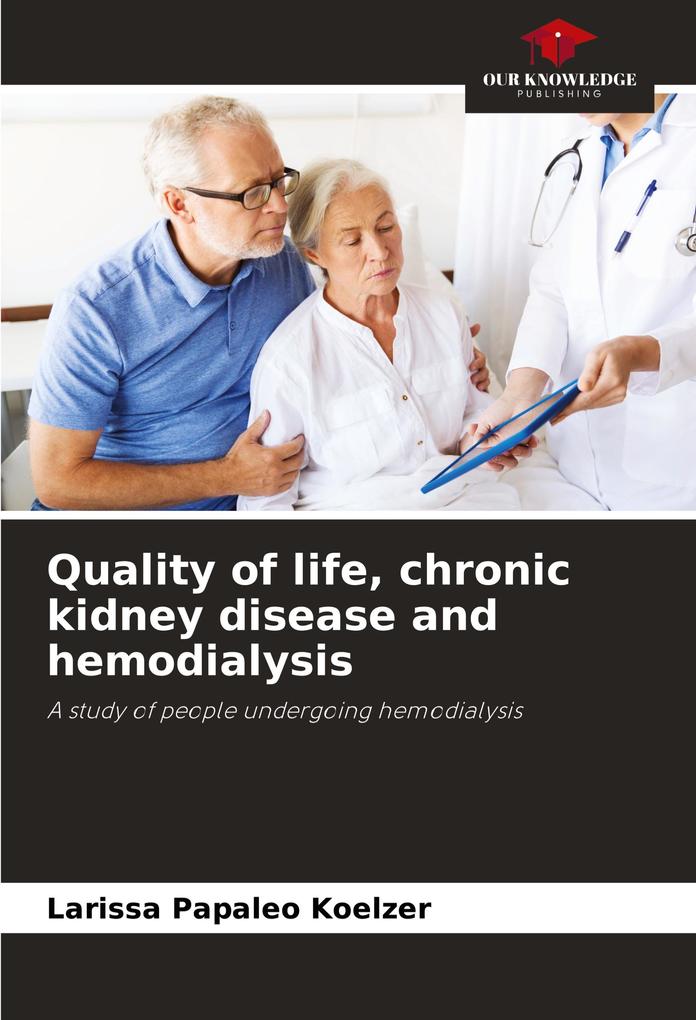 Quality of life chronic kidney disease and hemodialysis