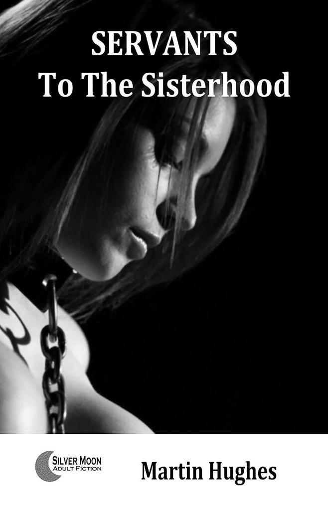 Servants to the Sisterhood