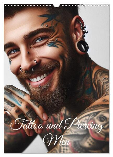 Tattoo und Piercing Men (Wandkalender 2026 DIN A3 hoch) CALVENDO Monatskalender