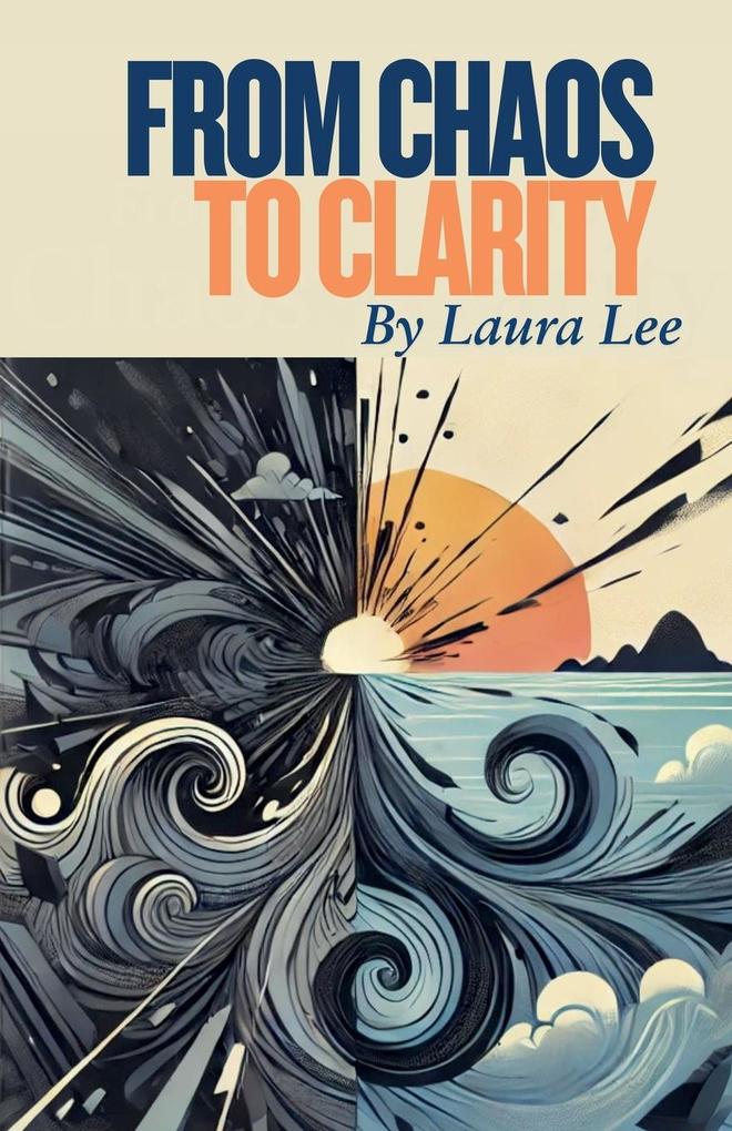 From Chaos to Clarity