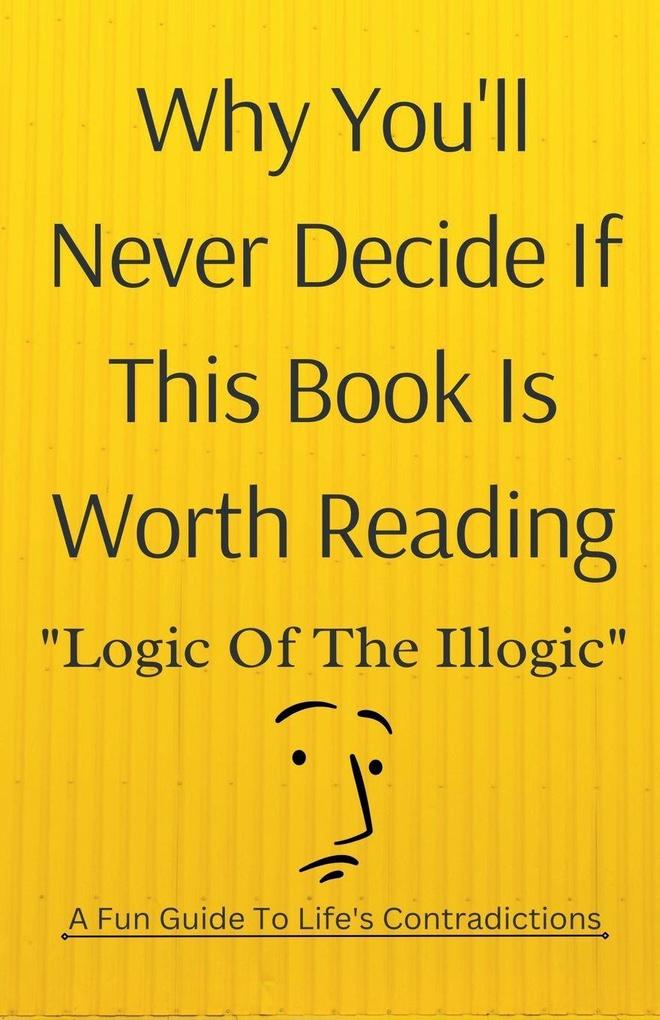 Why You'll Never Decide If This Book Is Worth Reading