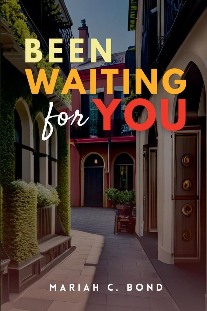Been Waiting For You
