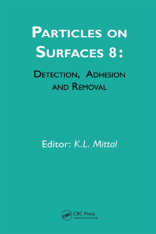 Particles on Surfaces: Detection Adhesion and Removal Volume 8