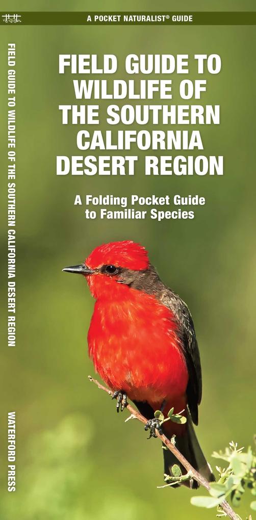 Field Guide to Wildlife of the Southern California Desert Region 2nd Ed