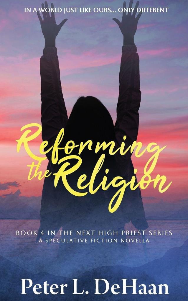 Reforming the Religion