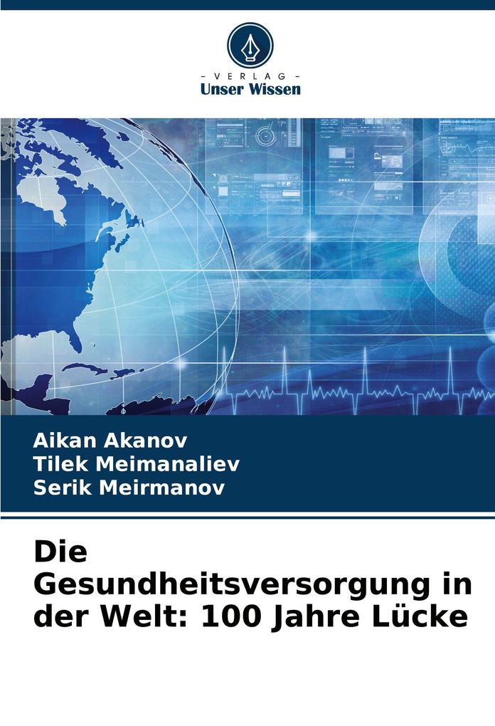 Die Gesundheitsversorgung in der Welt: 100 Jahre Lücke