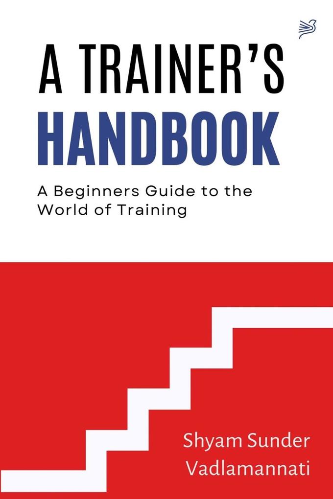 A Trainer's Handbook