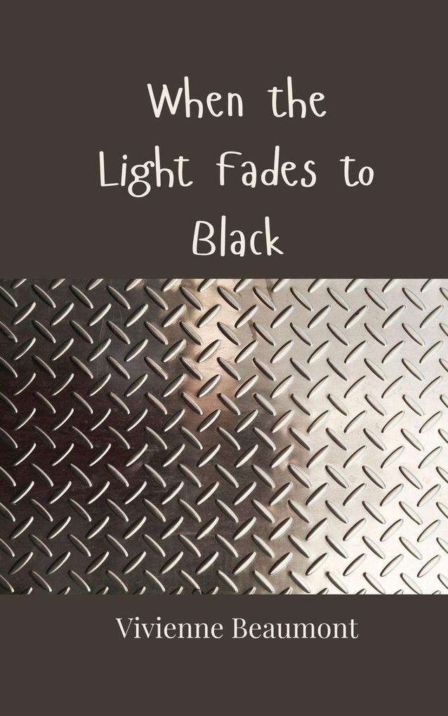 When the Light Fades to Black