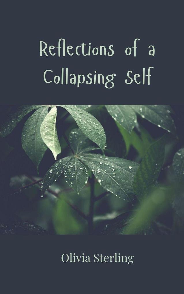 Reflections of a Collapsing Self