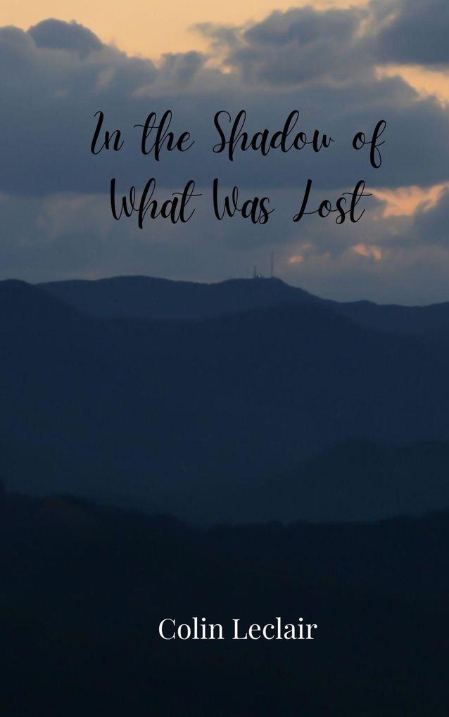 In the Shadow of What Was Lost