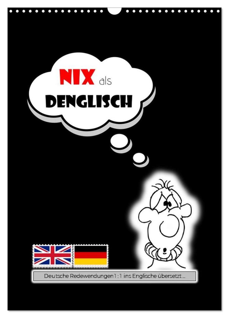 Nix als DENGLISCH (Wandkalender 2026 DIN A3 hoch) CALVENDO Monatskalender