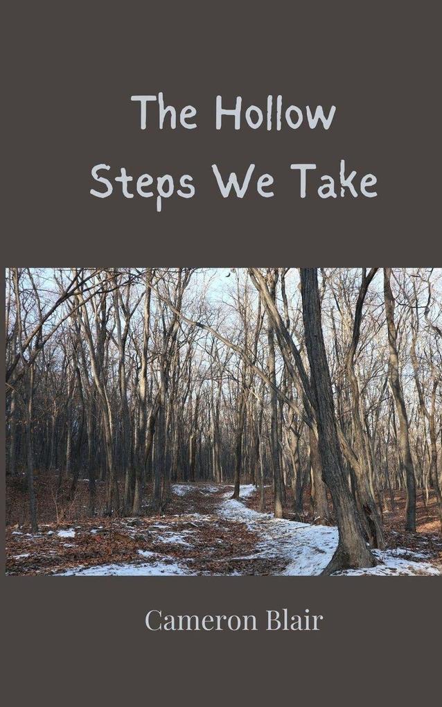The Hollow Steps We Take