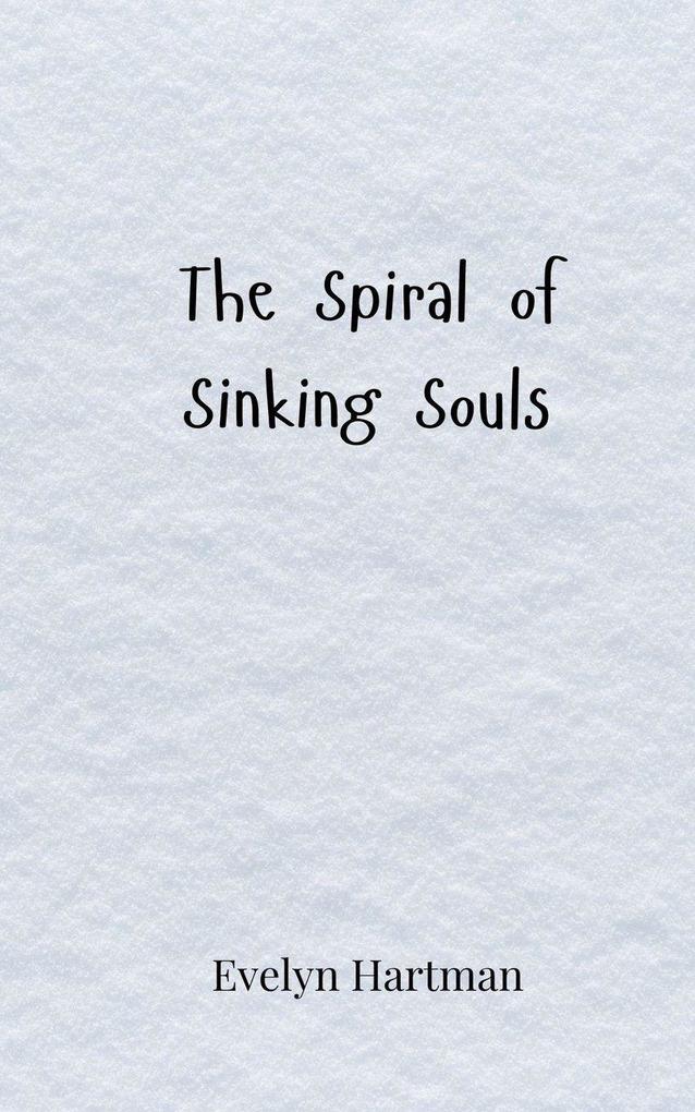 The Spiral of Sinking Souls