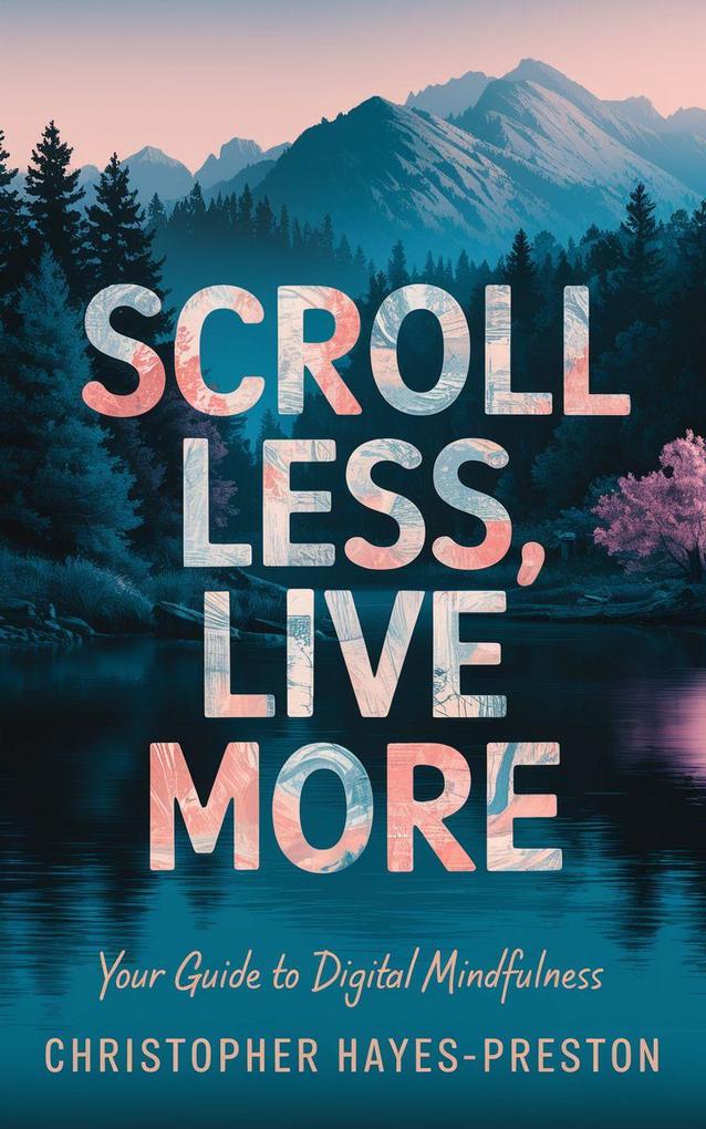 Scroll Less Live More
