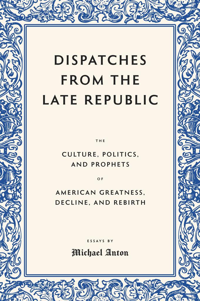 Dispatches from the Late Republic