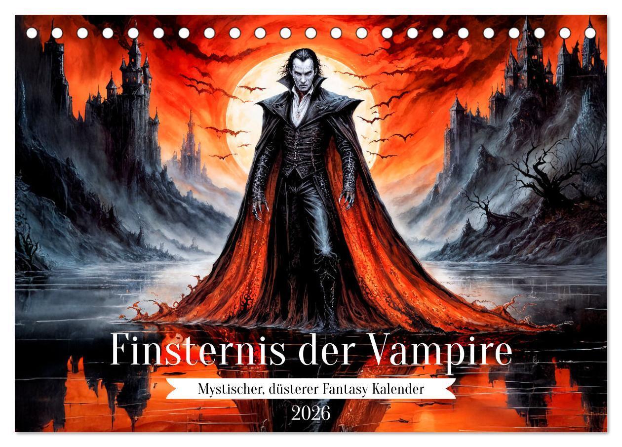 Finsternis der Vampire - Mystischer düsterer Fantasy Kalender (Tischkalender 2026 DIN A5 quer) CALVENDO Monatskalender