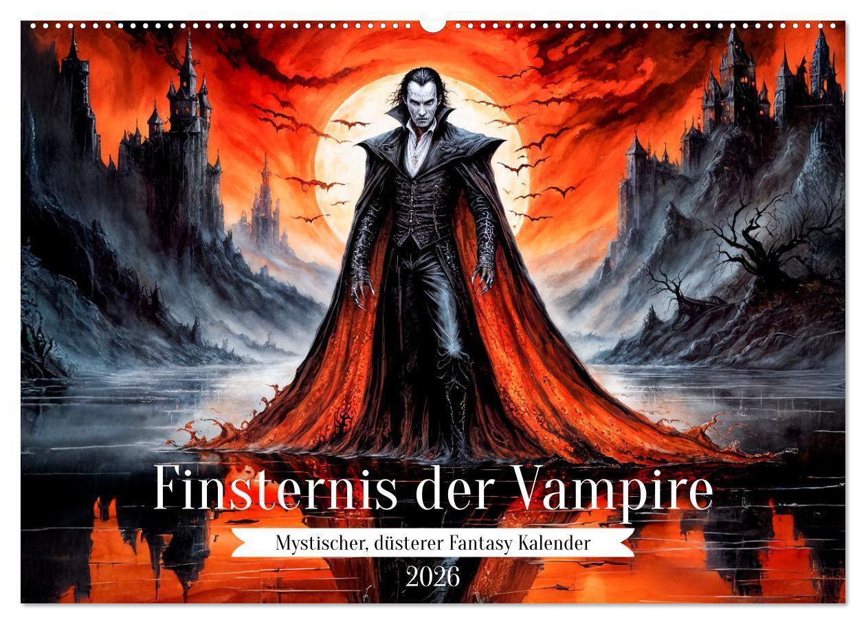Finsternis der Vampire - Mystischer düsterer Fantasy Kalender (Wandkalender 2026 DIN A2 quer) CALVENDO Monatskalender