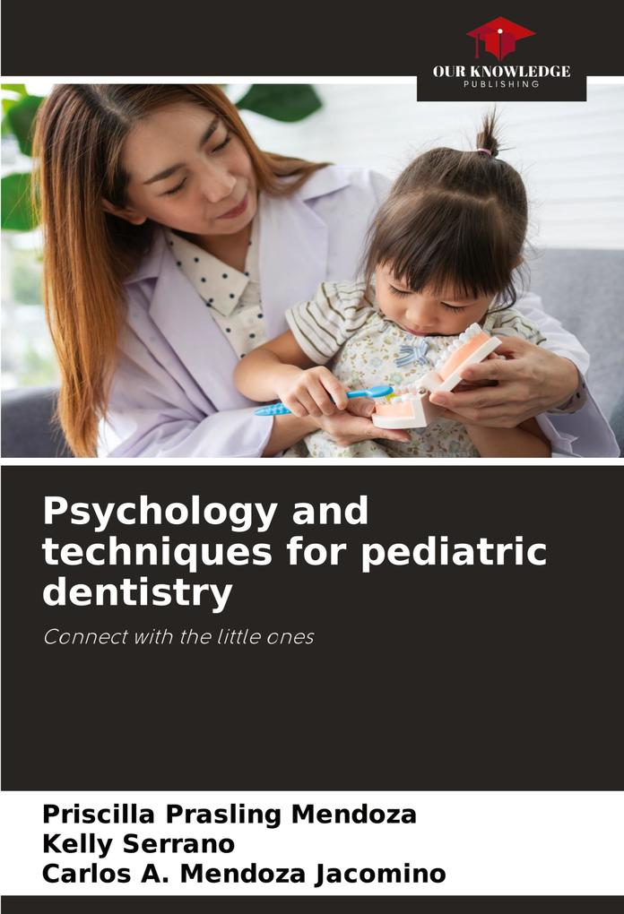 Psychology and techniques for pediatric dentistry