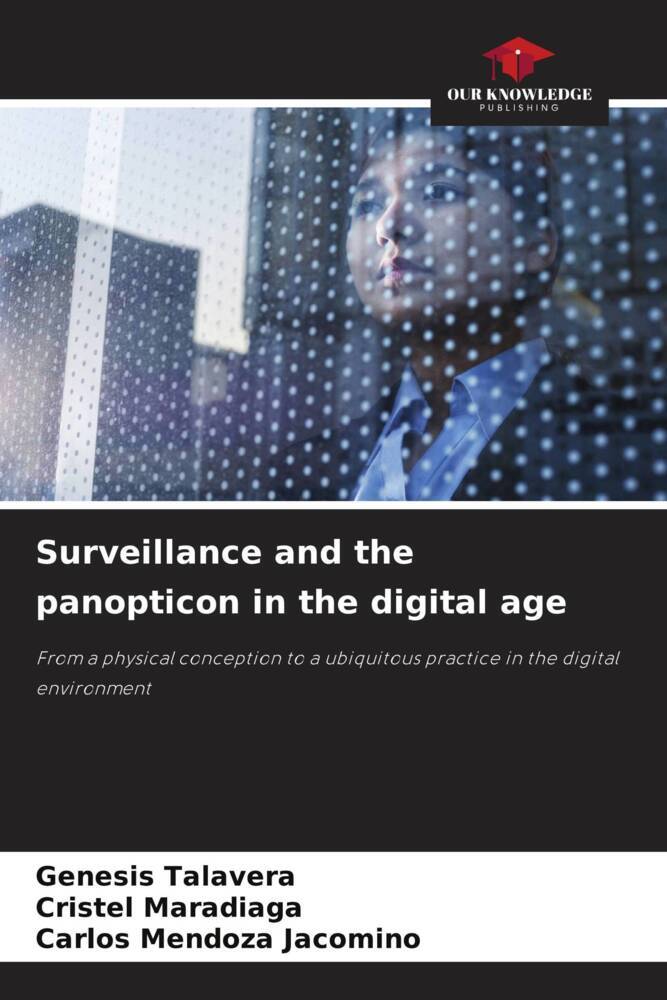 Surveillance and the panopticon in the digital age