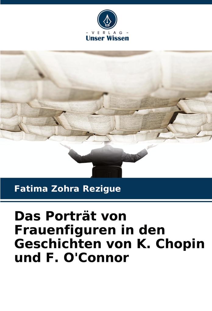 Das Porträt von Frauenfiguren in den Geschichten von K. Chopin und F. O'Connor