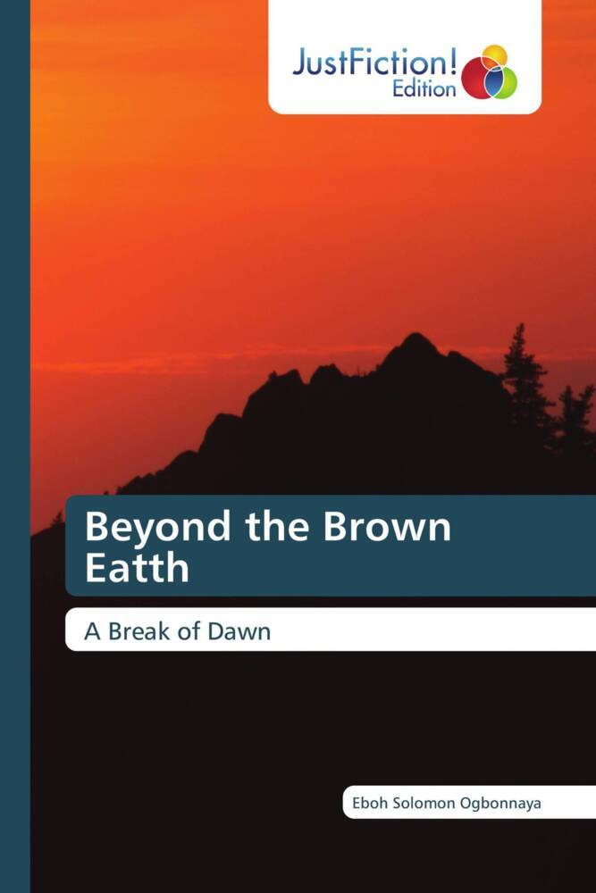 Beyond the Brown Eatth