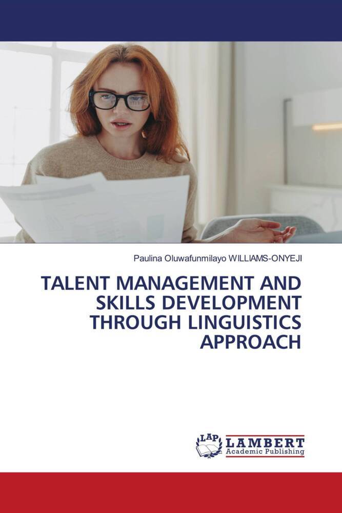 TALENT MANAGEMENT AND SKILLS DEVELOPMENT THROUGH LINGUISTICS APPROACH