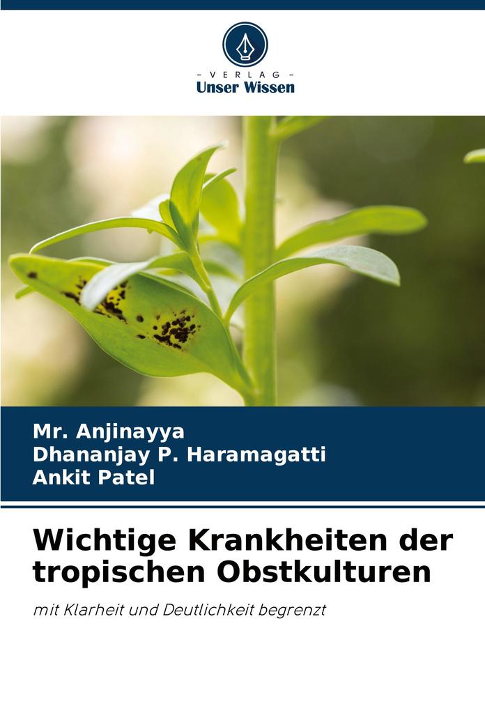 Wichtige Krankheiten der tropischen Obstkulturen