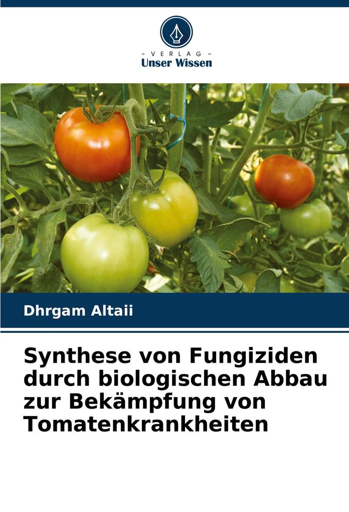 Synthese von Fungiziden durch biologischen Abbau zur Bekämpfung von Tomatenkrankheiten
