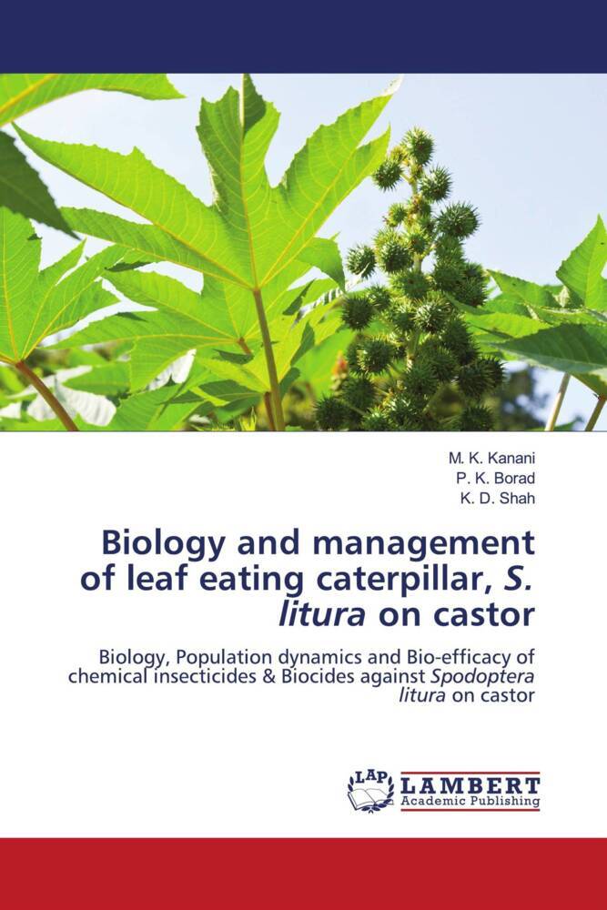 Biology and management of leaf eating caterpillar S. litura on castor