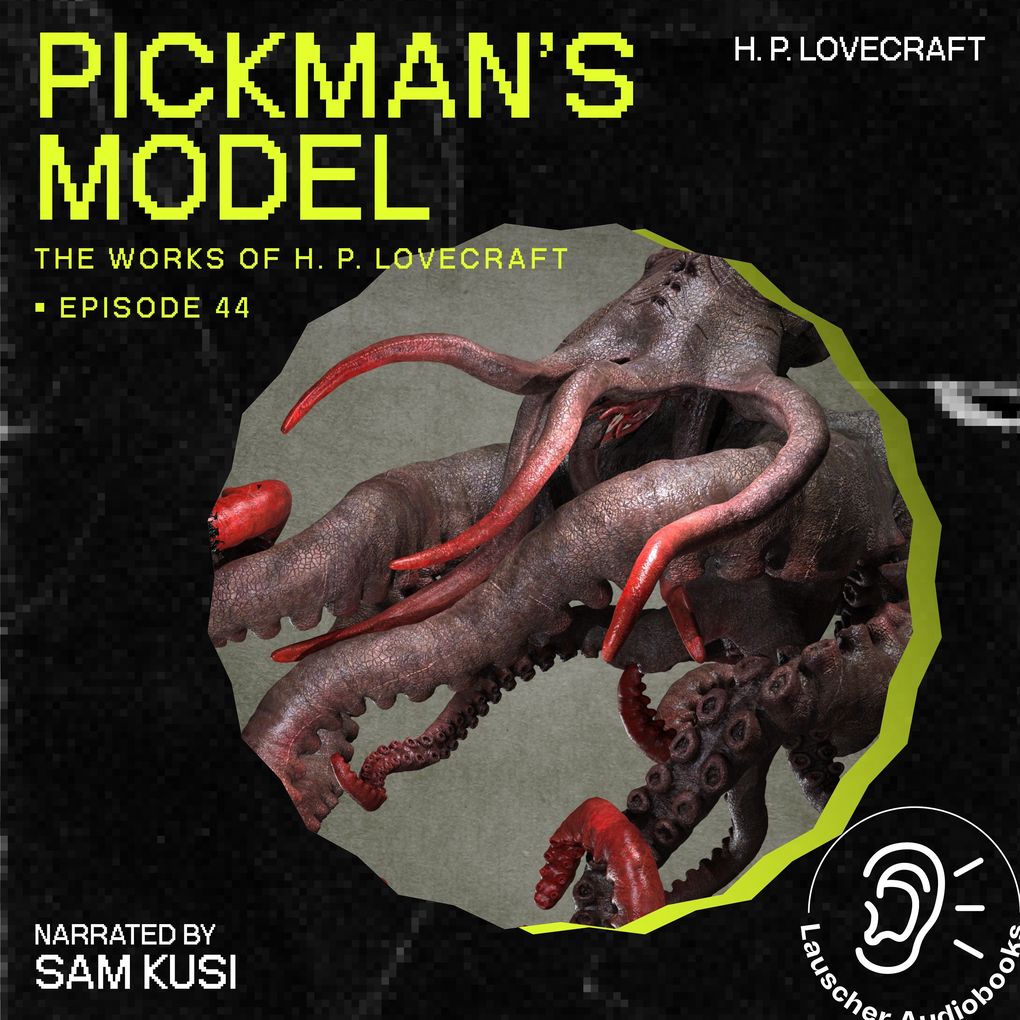 Pickman's Model (The Work of H. P. Lovecraft Episode 44)