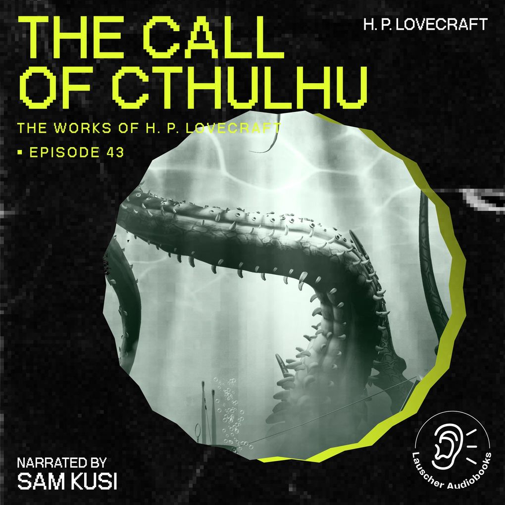 The Call of Cthulhu (The Work of H. P. Lovecraft Episode 43)