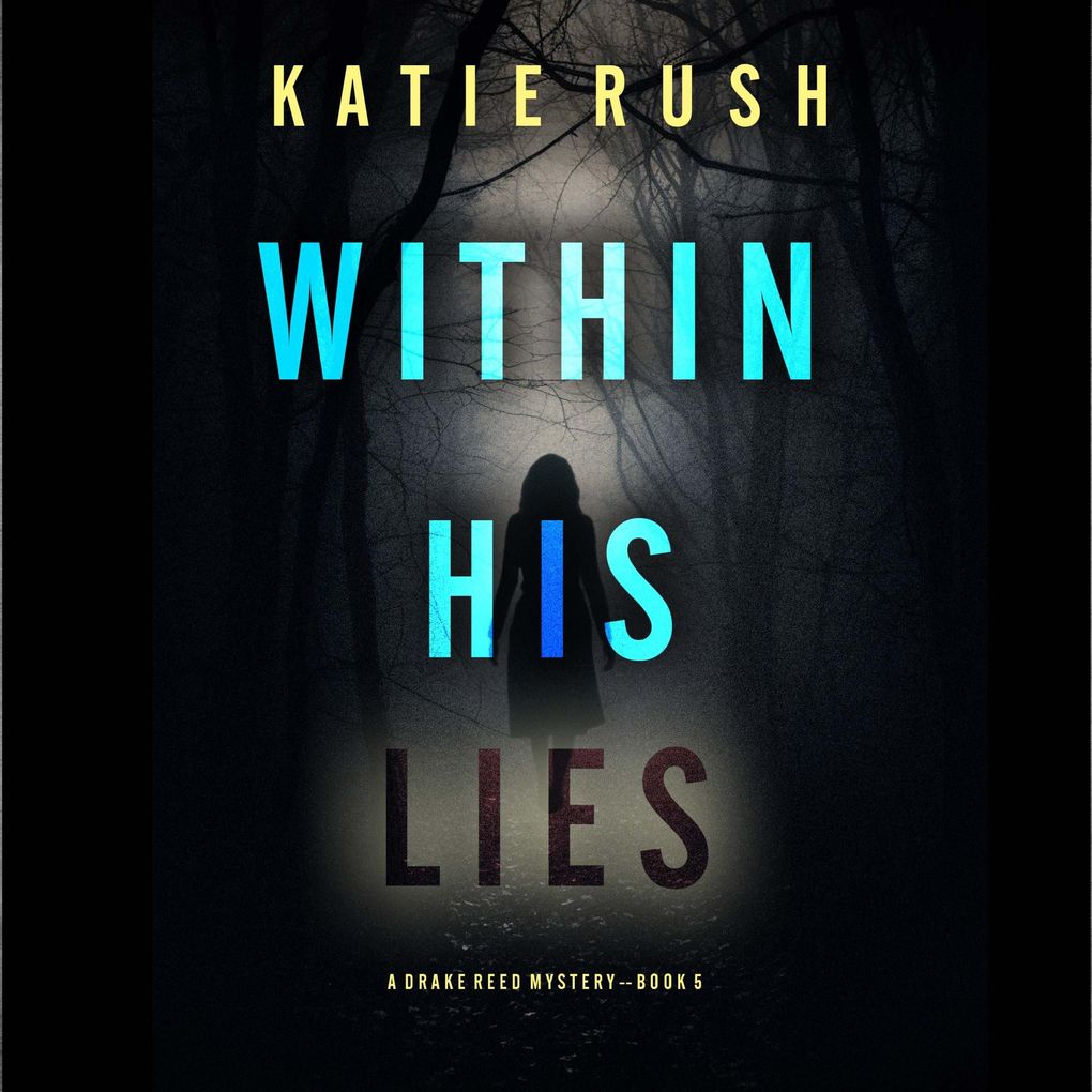 Within His Lies (A Drake Reed FBI Suspense ThrillerBook 5)